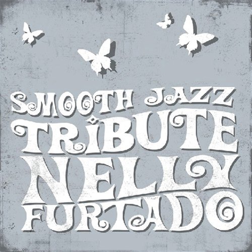 Nelly Furtado Smooth Jazz Tribute