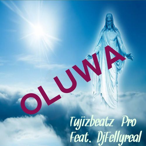 Oluwa (feat. DJFELLYREAL) cover art