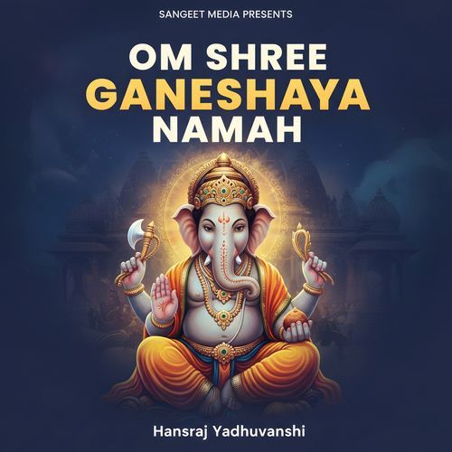 Om Shree Ganeshaya Namah