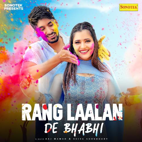 Rang Laalan De Bhabhi (feat. Anjali Raghav, Mannu Pahari)