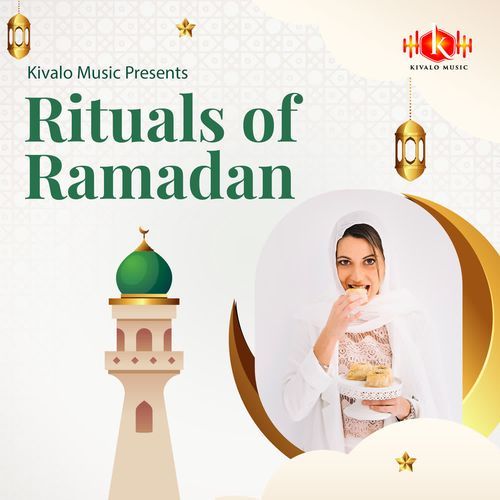 Rituals of Ramadan