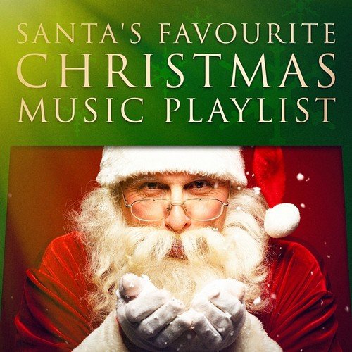 Santa's Favorite Christmas Music Playlist