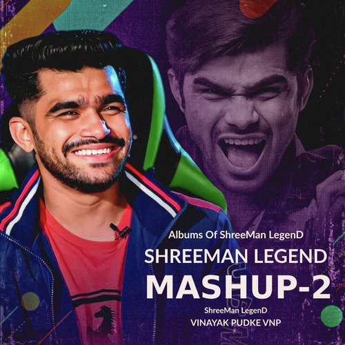 Shreeman Legend (Mashup-2)