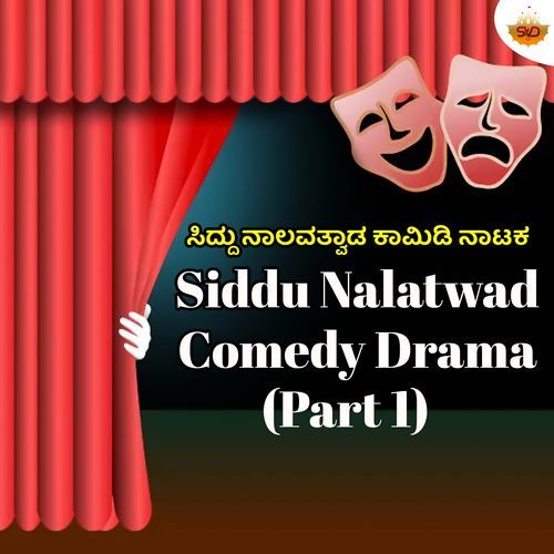 Siddu Nalatwad Comedy Drama, Pt. 1