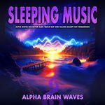 Soothing Music For Sleeping