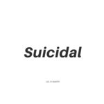 Suicidal