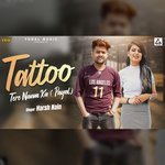 Tattoo Tere Naam Ka (Pagal)