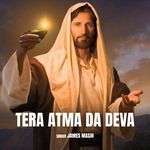 Tera Atma Da Deva
