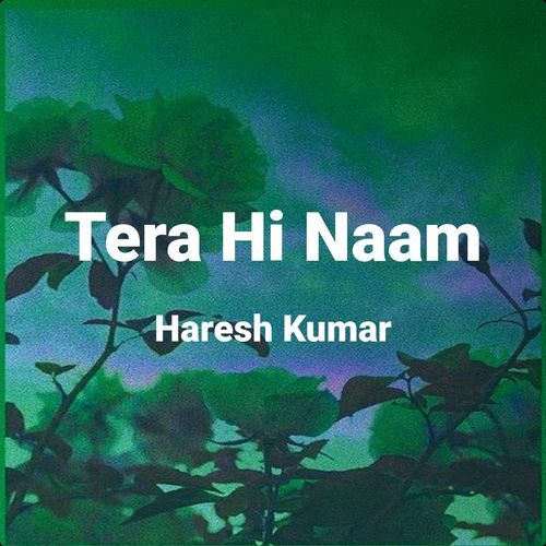 Tera Hi Naam