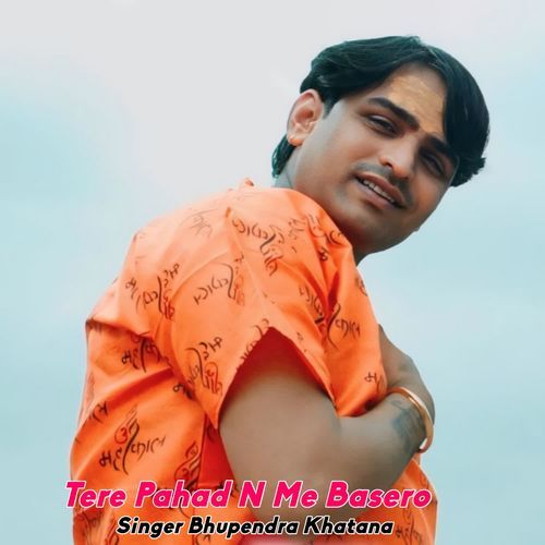 Tere Pahad N Me Basero