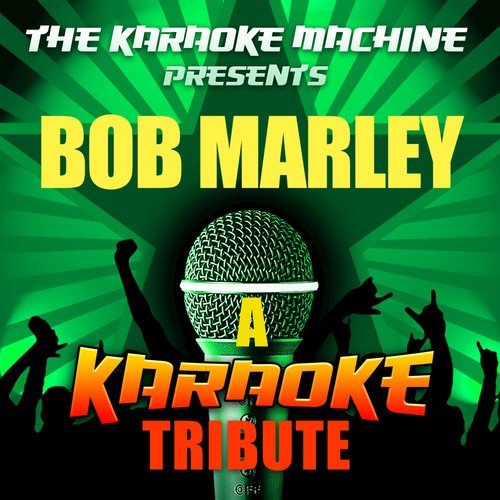 The Karaoke Machine Presents - Bob Marley