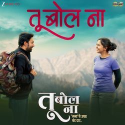 Tu Bol Na Title Track (From "Tu Bol Na")