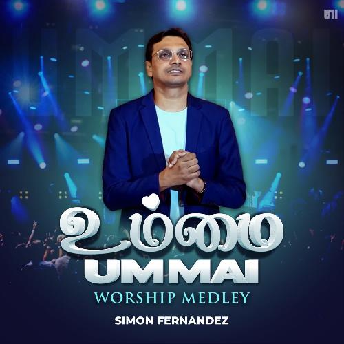 Ummai (Worship Medley)