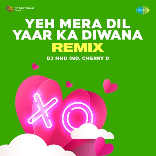 Yeh Mera Dil Yaar Ka Diwana Remix