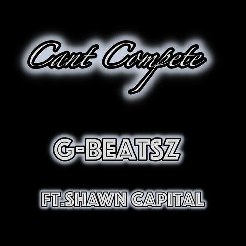 cant compete (feat. Shawn capital)