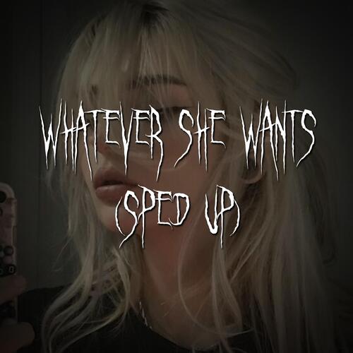 whatever she wants (sped up) cover art