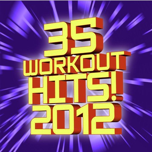 35 Workout Hits! 2012