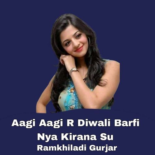 Aagi Aagi R Diwali Barfi Nya Kirana Su