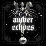 Amber Echoes
