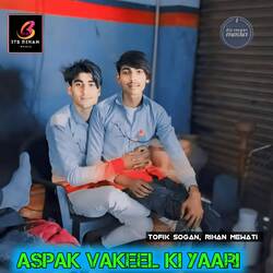 Aspak Vakeel ki Yaari-GA46AQ1IdUo