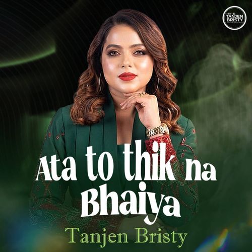 Ata To Thik Na Bhaiya