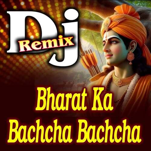 Bharat Ka Bachcha Bachcha (DJ Remix)