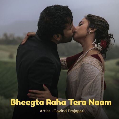 Bheegta Raha Tera Naam