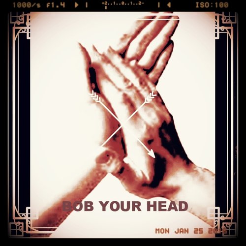 Bob Your Head (Instrumental)