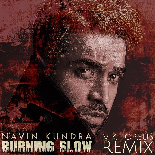Burning Slow (Vik Toreus Remix)