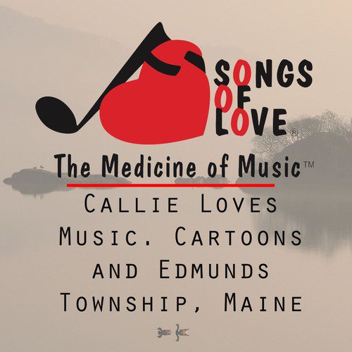 Callie Loves Music. Cartoons and Edmunds Township, Maine