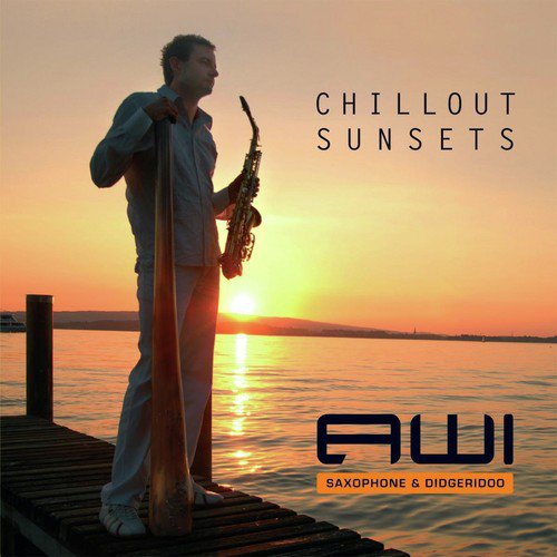 Chillout Sunsets (Saxophone & Didgeridoo)_poster_image