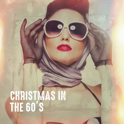 Christmas in the 60&#039;s