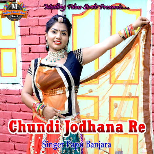 Chundi Jodhana Re