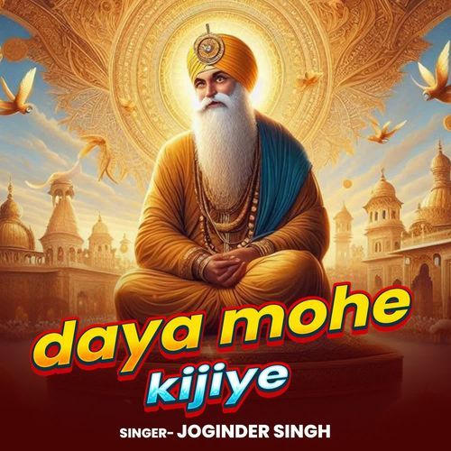 Daya Mohe Kijiye
