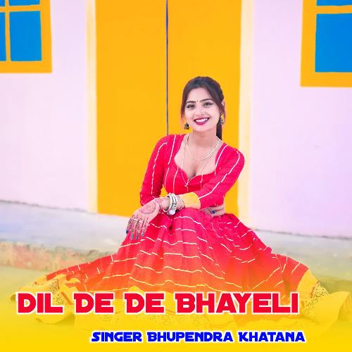 Dil De De Bhayeli