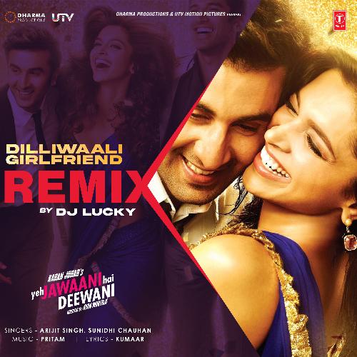 Dilliwaali Girlfriend Remix - Hindi Original Mp3 Albums