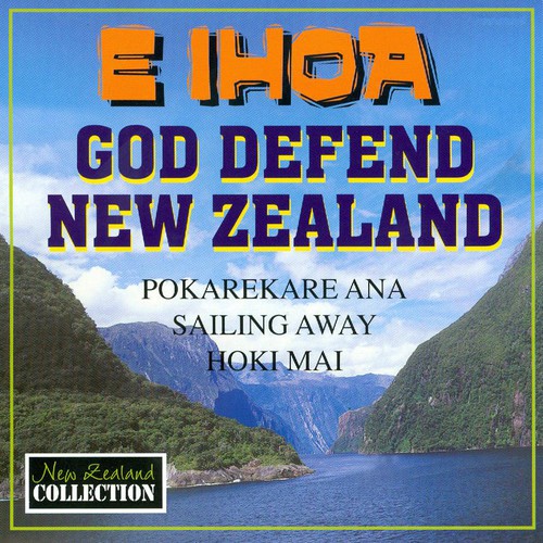E I Hoa / God Defend New Zealand
