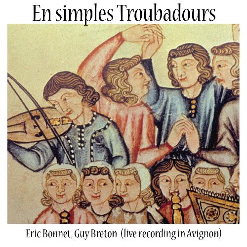 En simples Troubadours (Live Recording in Avignon)