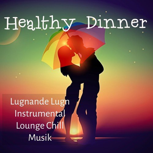 Healthy Dinner - Lugnande Lugn Instrumental Lounge Chillout Jazz Piano Musik för Chakra Balans Sensuell Natt och Meditationstekniker