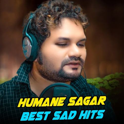 Humane Sagar Best Sad Hits