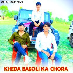 Kheda Basoli Ka Chora
