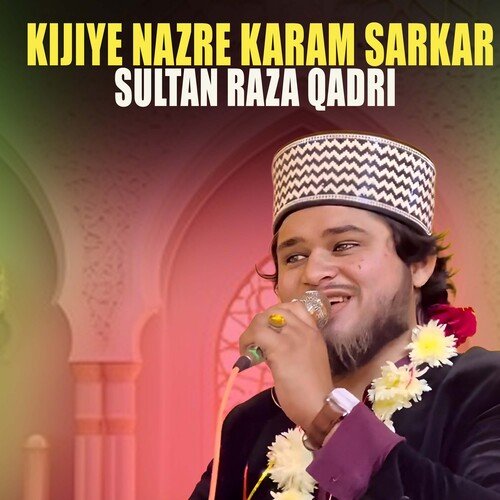 Kijiye Nazre Karam Sarkar