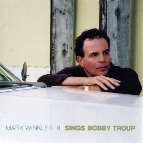 Mark Winkler Sings Bobby Troup