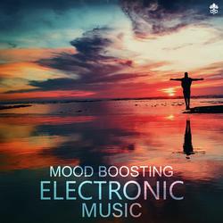 Mood Boosting Electronic Music