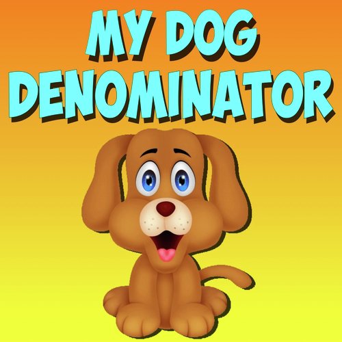 My Dog Denominator - Song Download from My Dog Denominator @ JioSaavn