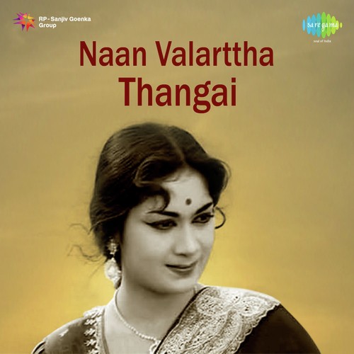 Naan Valarttha Thangai