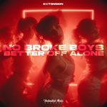 No Broke Boys x Better Off Alone