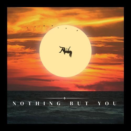 Nothing But you