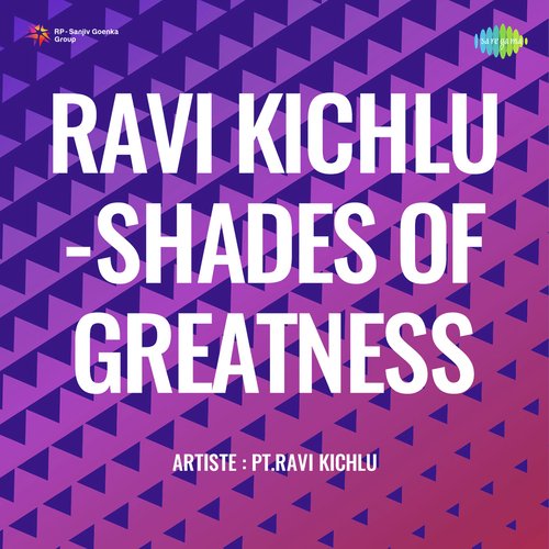 Ravi Kichlu Shades Of Greatness