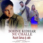 Sohne Kidhar Nu Challe